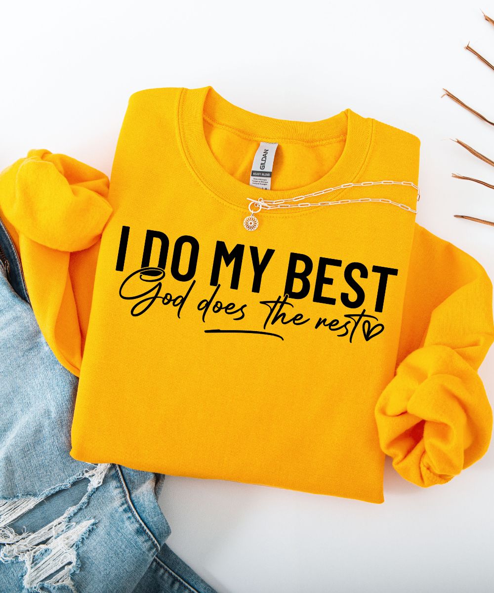 I Do My Best Sweatshirt